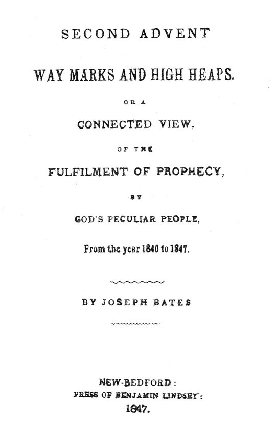 Original 1847 title page of Joseph Bates’s Second Advent Way Marks and High Heaps