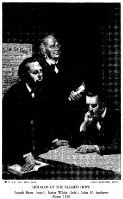 The three heralds of the original Advent platform: Joseph Bates, James White, and John N. Andrews